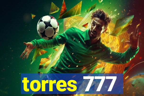 torres 777